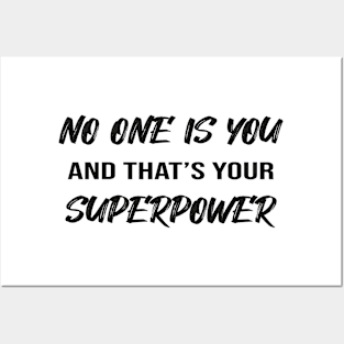 No One Is You And That's Your Superpower Motivational Posters and Art